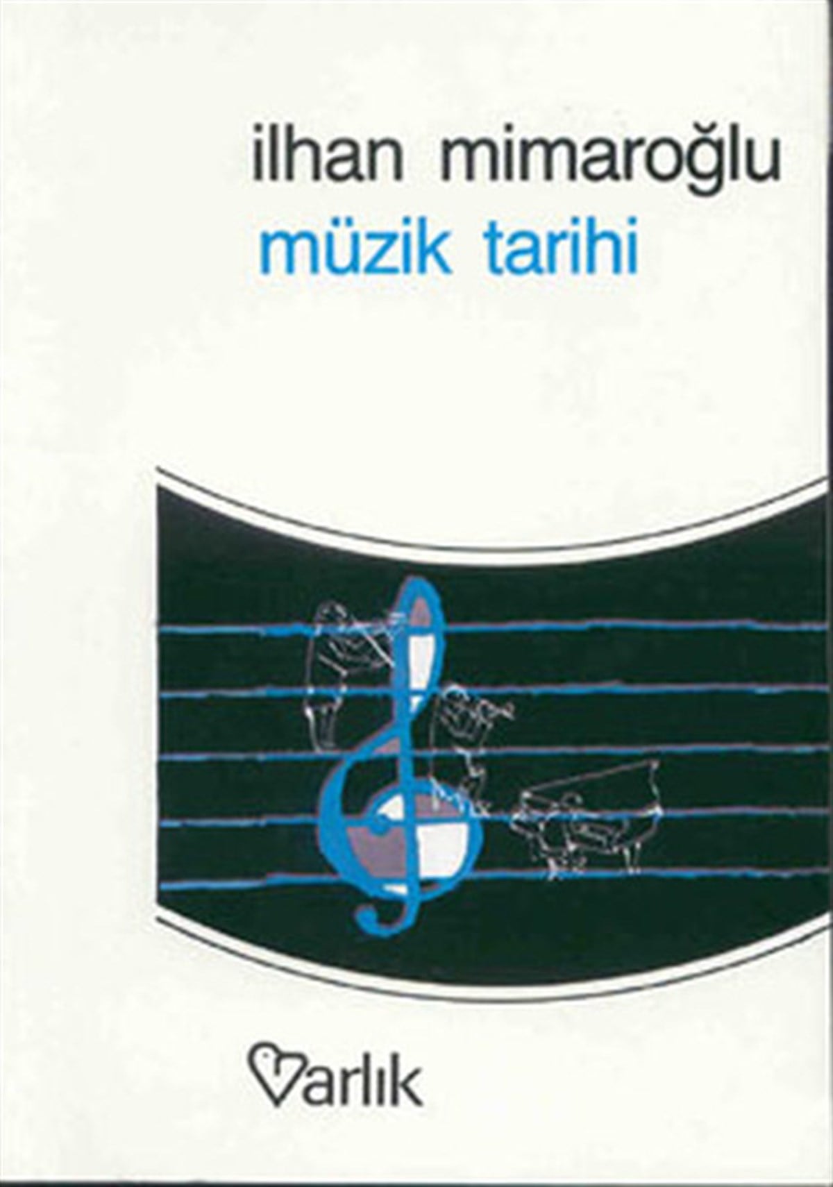 İlhan MimaroğluMusik BücherMüzik Tarihi