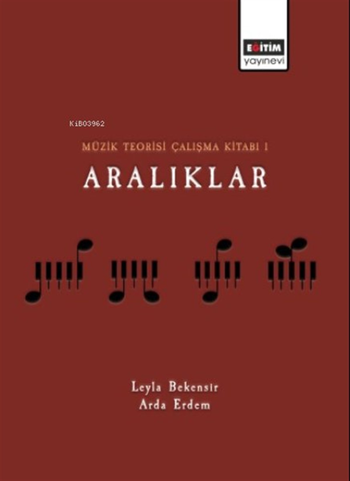 Arda ErdemMüzik KitaplarıMüzik Teorisi Çalışma Kitabı 1 - Aralıklar