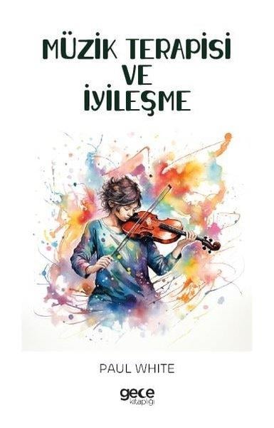 Paul WhiteMüzik KitaplarıMüzik Terapisi ve İyileşme