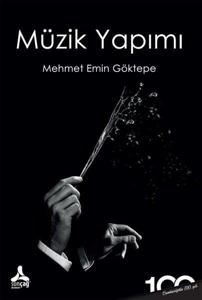 Mehmet Emin GöktepeMüzik KitaplarıMüzik Yapımı
