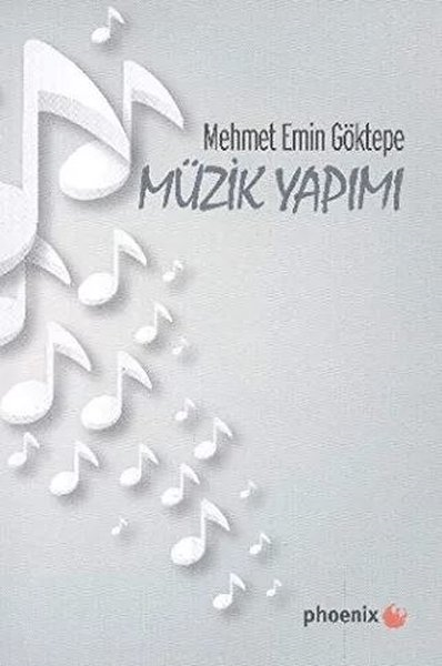 Mehmet Emin GöktepeMüzik KitaplarıMüzik Yapımı