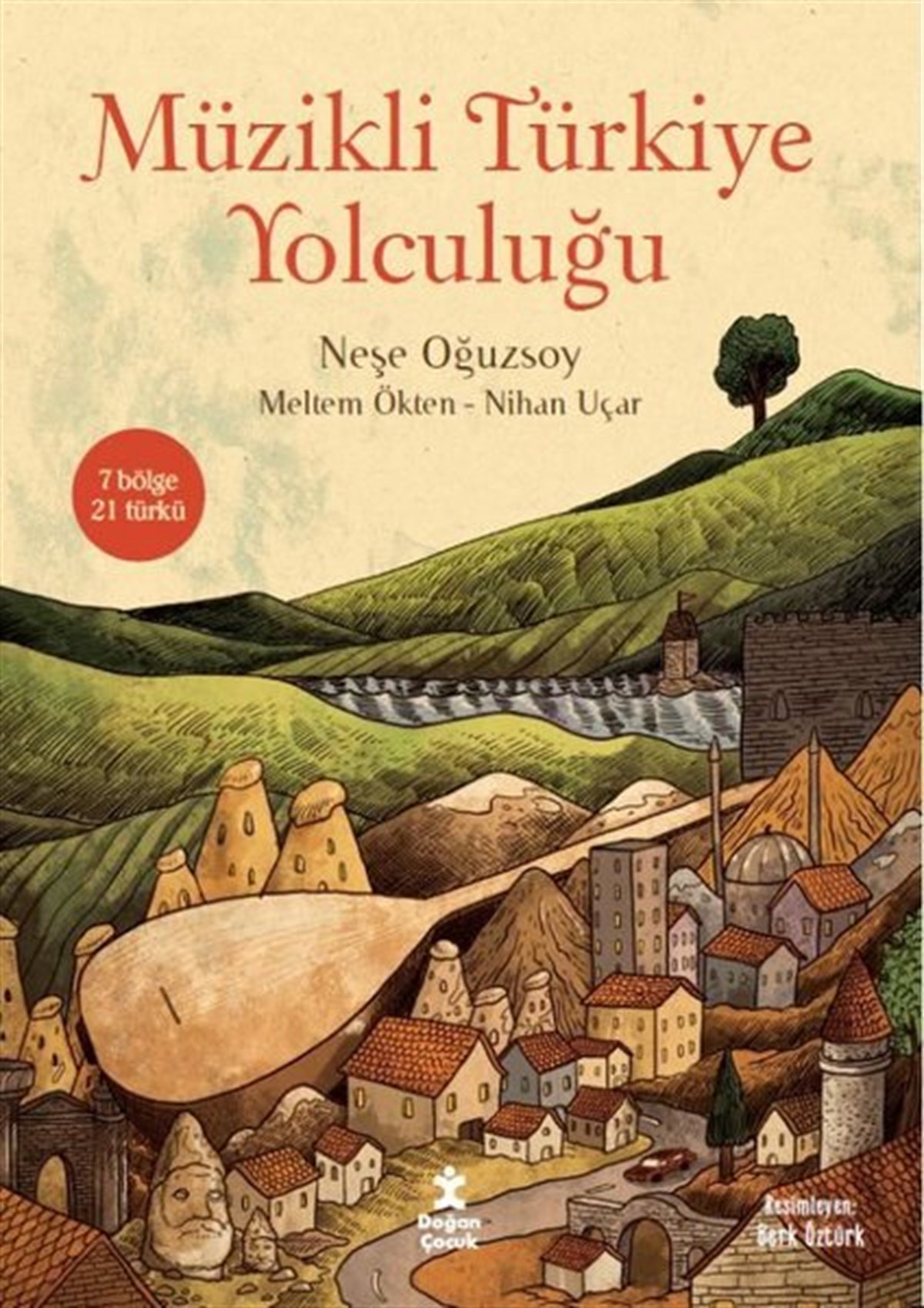 Meltem ÖktenÇocuk Gençlik RomanlarıMüzikli Türkiye Yolculuğu - 7 Bölge 21 Türkü