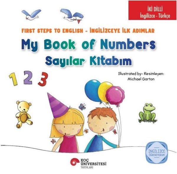 KolektifEgitim Etkinlik KitaplariMy Book of Numbers - Sayılar Kitabım - First Steps to English-İngilizceye İlk Adımlar - İki Dilli: İ