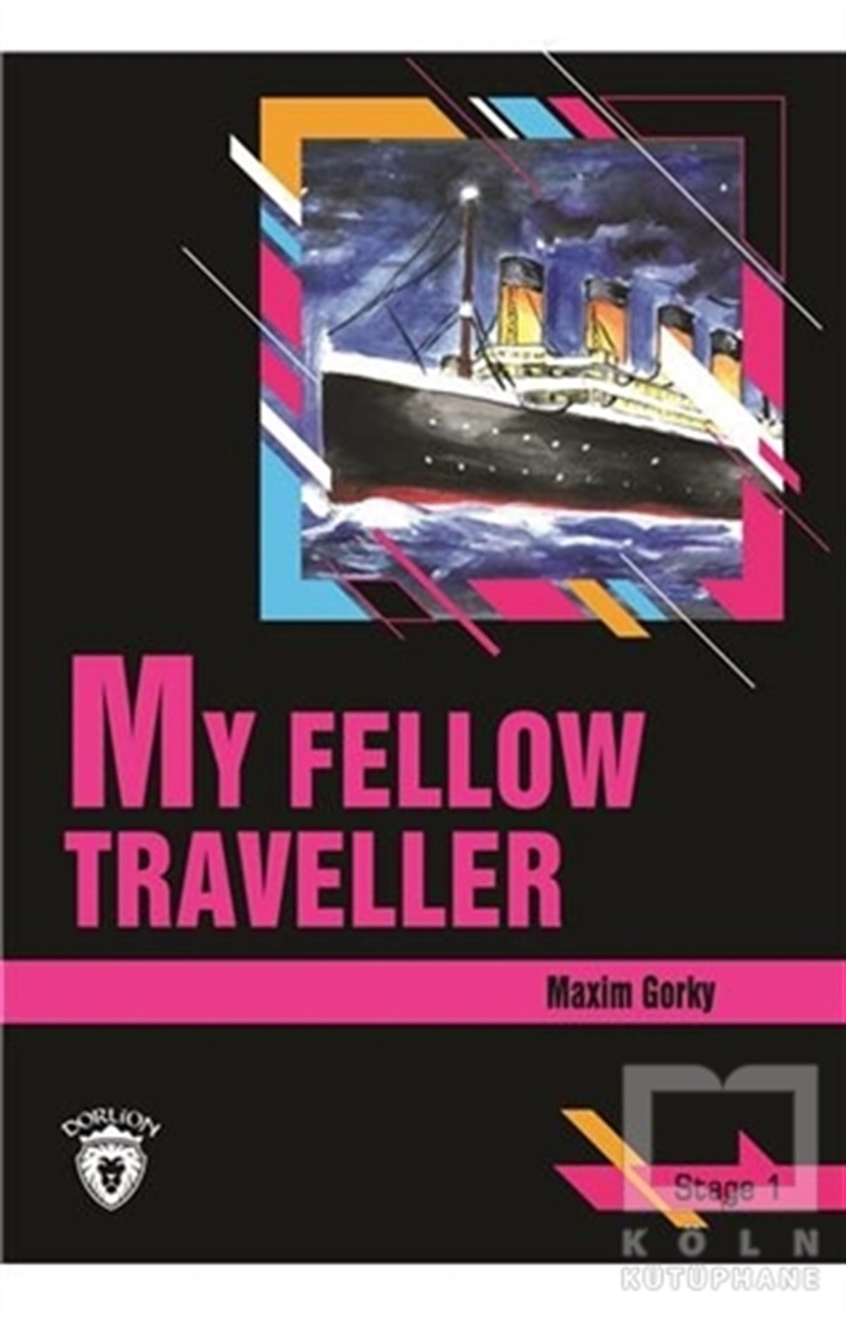 Maxim GorkyHikayelerMy Fellow Traveller Stage 1 (İngilizce Hikaye)