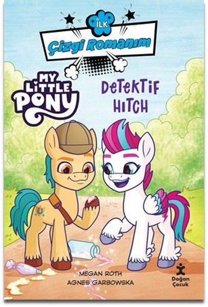 KolektifEgitim Etkinlik KitaplariMy Little Pony - Detektif Hitch - İlk Çizgi Romanım