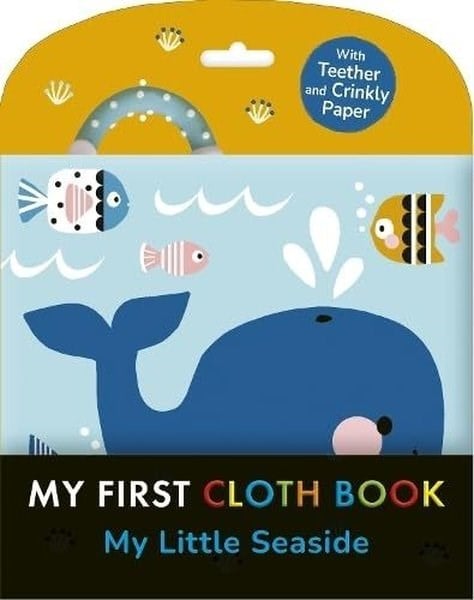 Wendy KendallPreschoolMy Little Seaside : My First Cloth Book