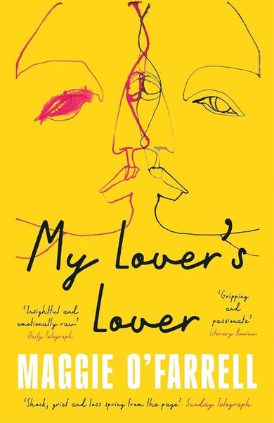 Maggie O'FarrellLiteratureMy Lover's Lover