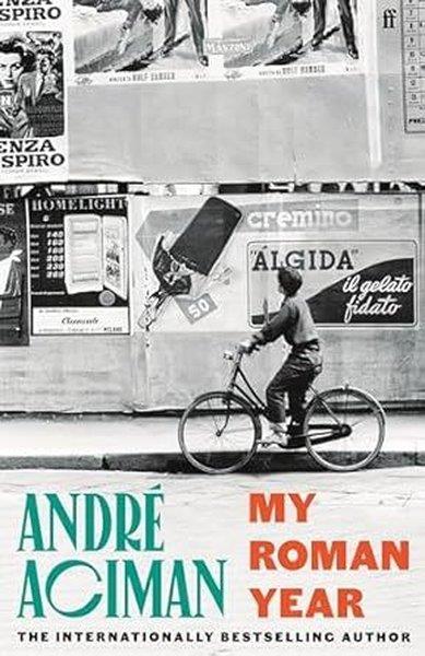 Andre AcimanBiography (History)My Roman Year