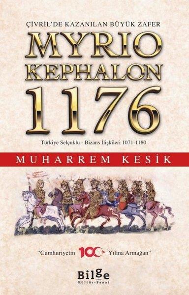 Muharrem KesikDünya TarihiMyrio Kephalon 1176 - Çivril'de Kazanılan Büyük Zafer