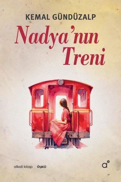 Kemal GündüzalpHikaye (Öykü) KitaplarıNadya'nın Treni