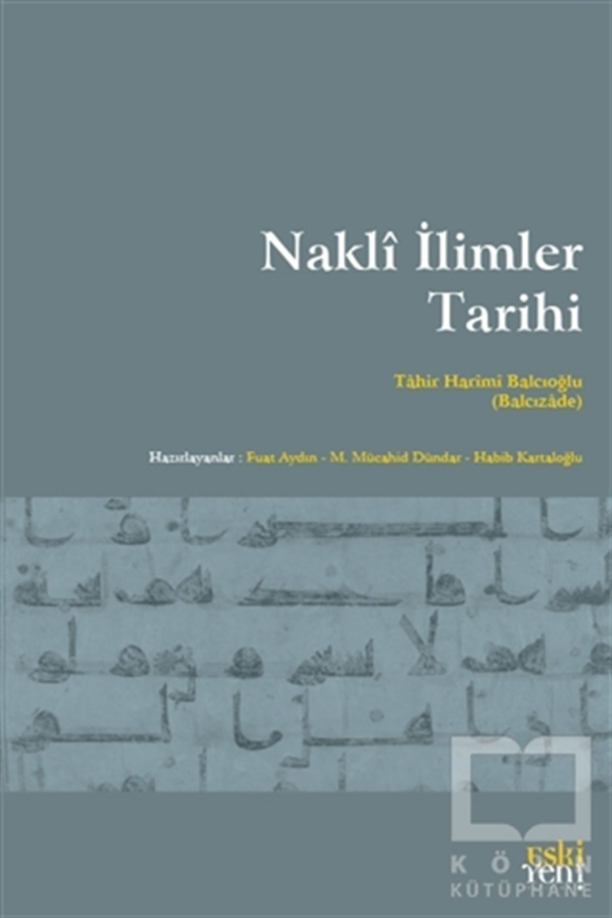 Tahir Harimi Balcıoğlu (Balcızade)Islamische GeschichteNakli İlimler Tarihi