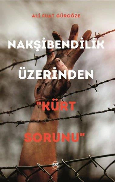 Ali Fuat GürgözeEtnolojiNakşibendilik Üzerinden Kürt Sorunu