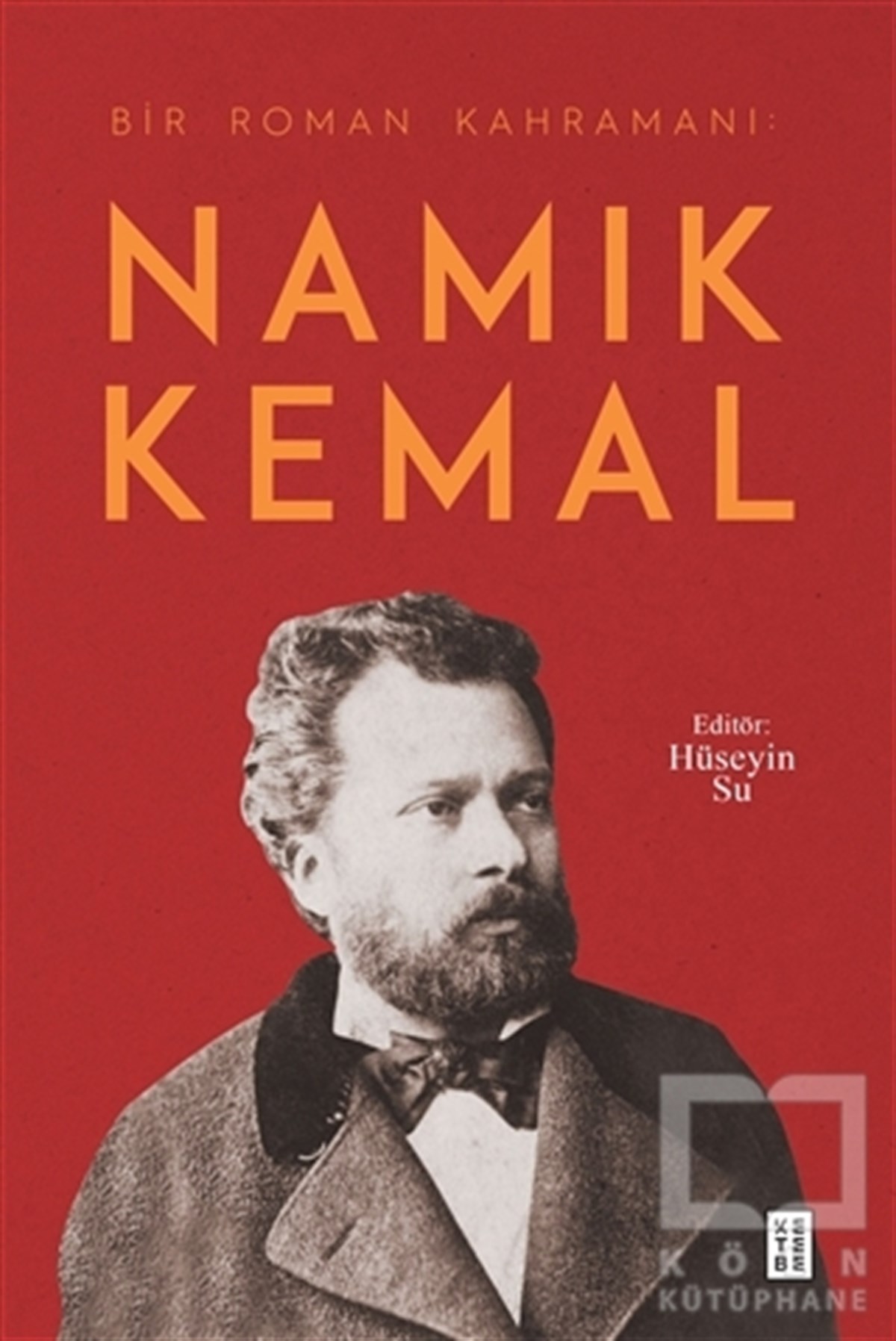 Hüseyin SuAraştırma-İnceleme-ReferansNamık Kemal - Bir Roman Kahramanı