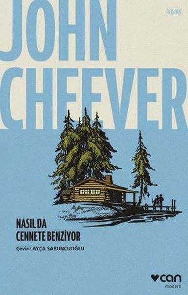 John CheeverDünya RomanNasıl Da Cennete Benziyor