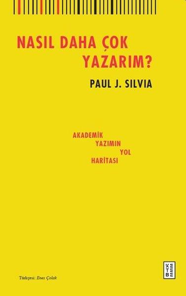 Paul J. SilviaDeneme KitaplarıNasıl Daha Çok Yazarım?