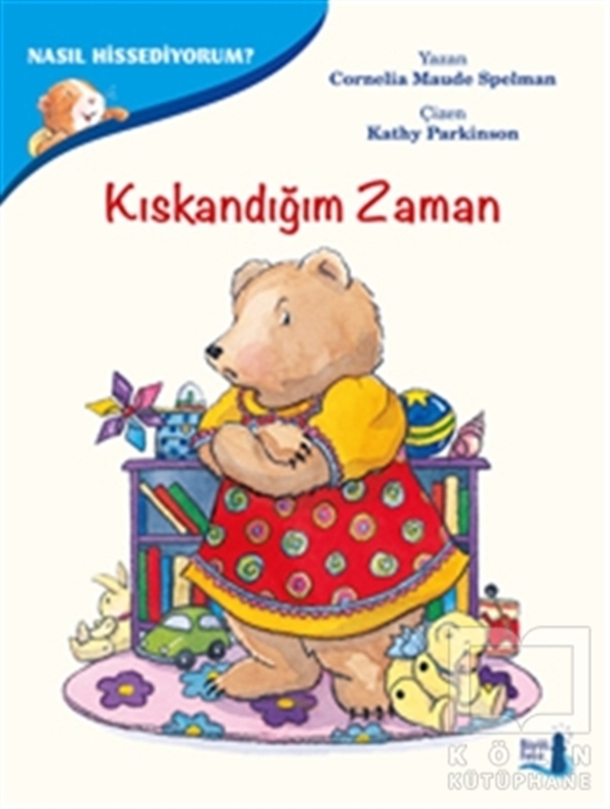 Cornelia Maude SpelmanKişisel Gelişim KitaplarıNasıl Hissediyorum? - Kıskandığım Zaman