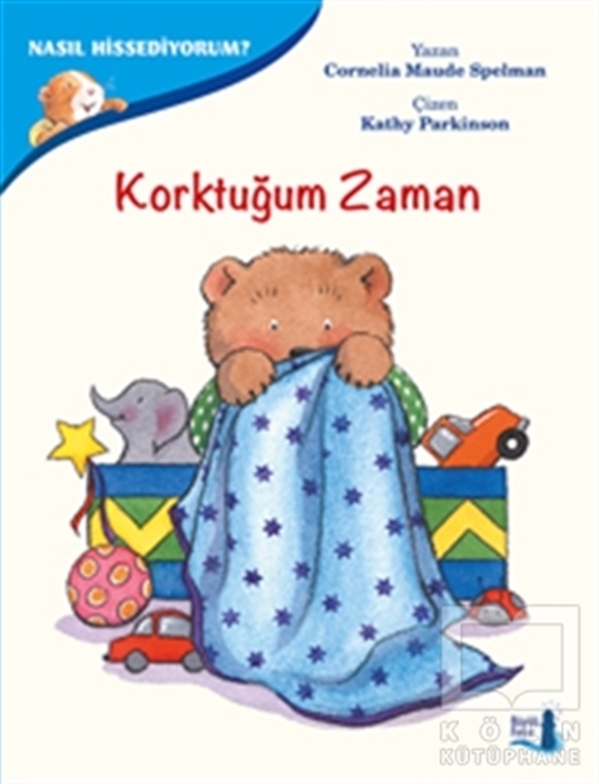 Cornelia Maude SpelmanKişisel GelişimNasıl Hissediyorum? - Korktuğum Zaman