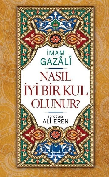 Ali ErenIslamische BücherNasıl İyi Bir Kul Olunur?