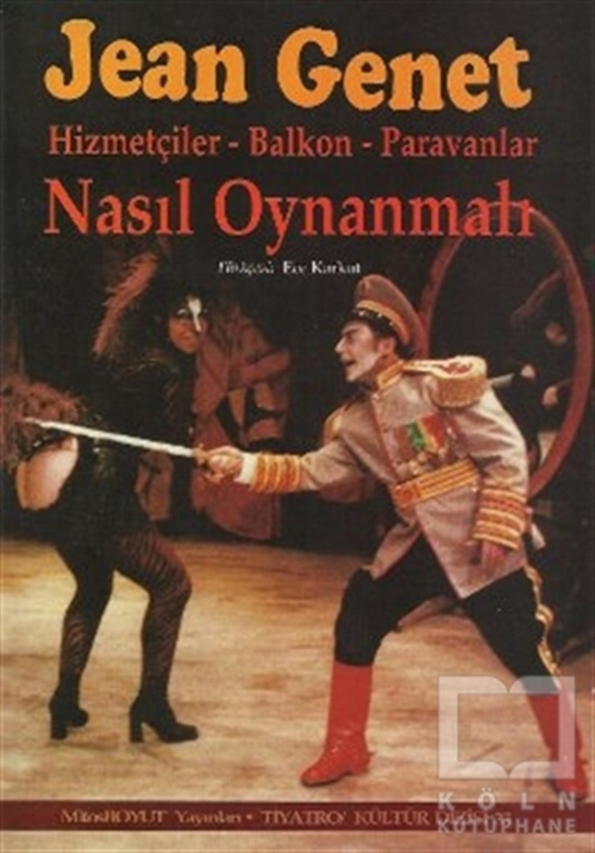 Jean GenetSenaryoNasıl Oynanmalı