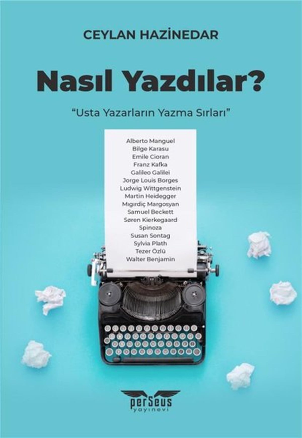 Ceylan HazinedarEssay BücherNasıl Yazdılar? Usta Yazarların Yazma Sırları
