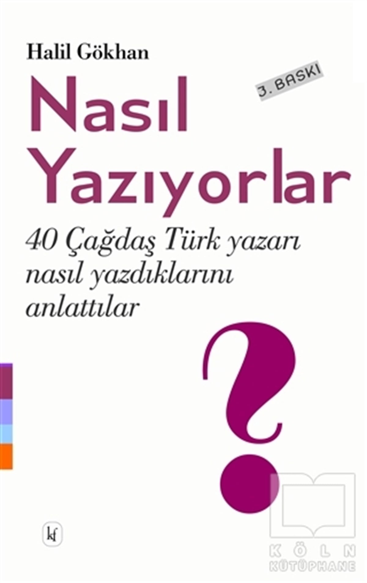 Halil GökhanAraştırma-İnceleme-ReferansNasıl Yazıyorlar?