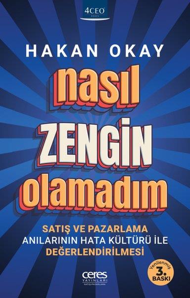 Hakan OkayPazarlama, Reklamcılık ve Satış KitaplarıNasıl Zengin Olamadım - Satış ve Pazarlama Anılarının Hata Kültürü ile Değerlendirilmesi