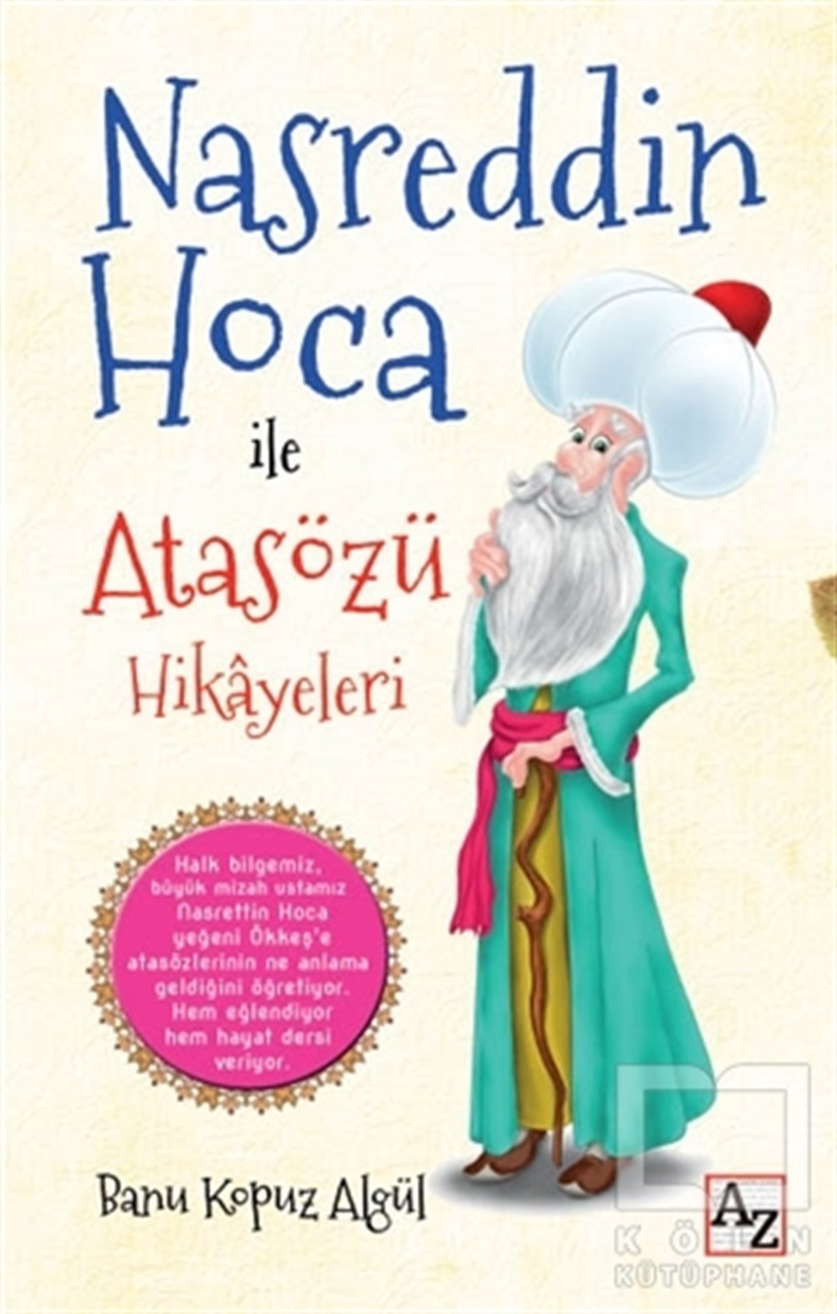 Nasreddin Hoca ile Atasözü Hikayeleri