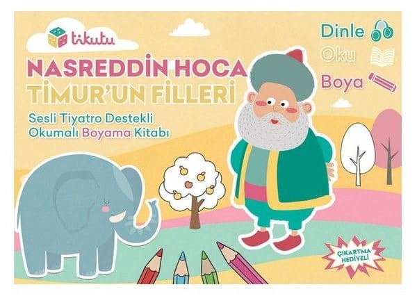 Kemal KocatürkEgitim Etkinlik KitaplariNasreddin Hoca: Timur'un Filleri - Sesli Tiyatro Destekli Okumalı Boyama Kitabı