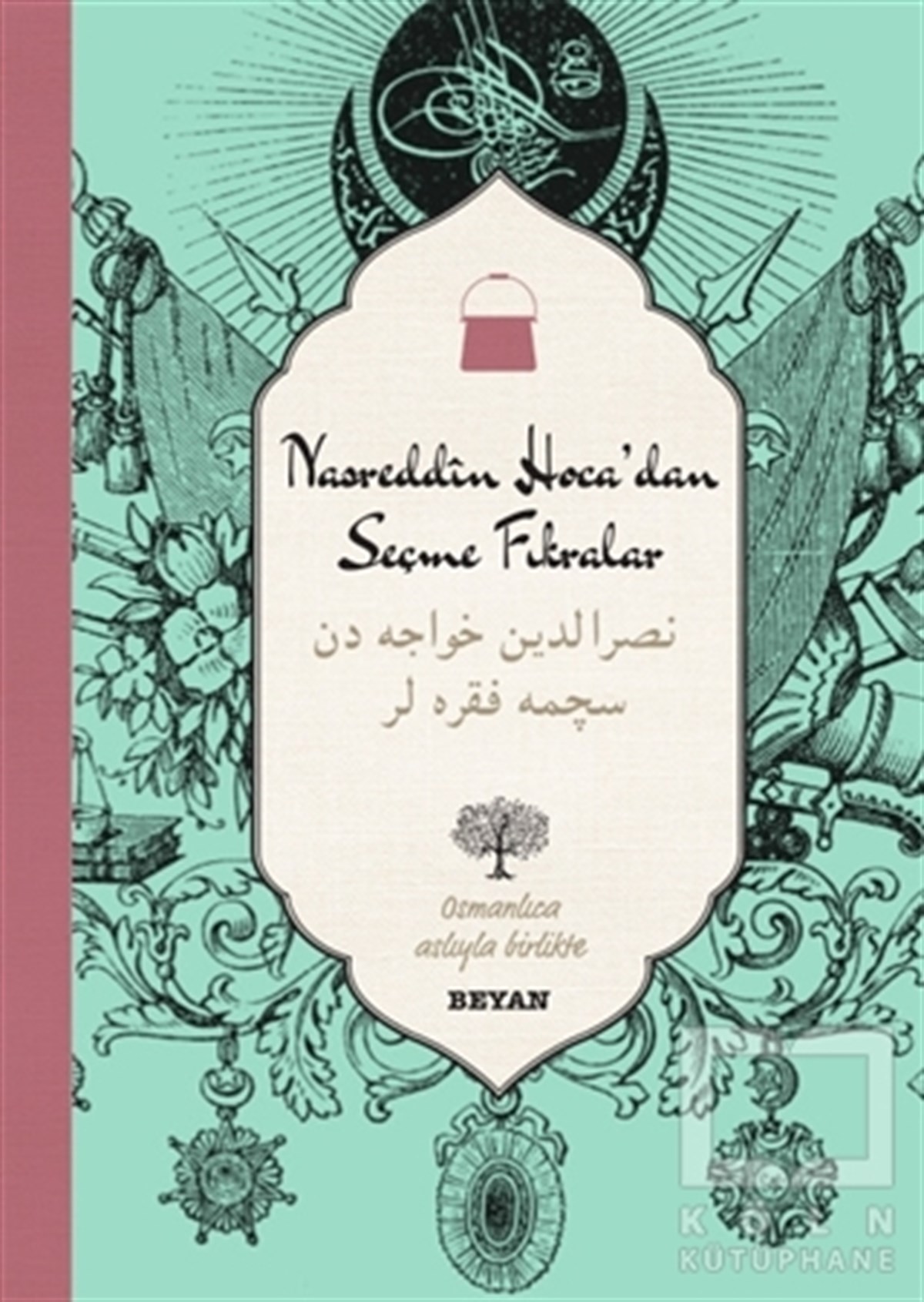 Nasreddin Hoca'dan Seçme Fıkralar (Osmanlıca-Türkçe)
