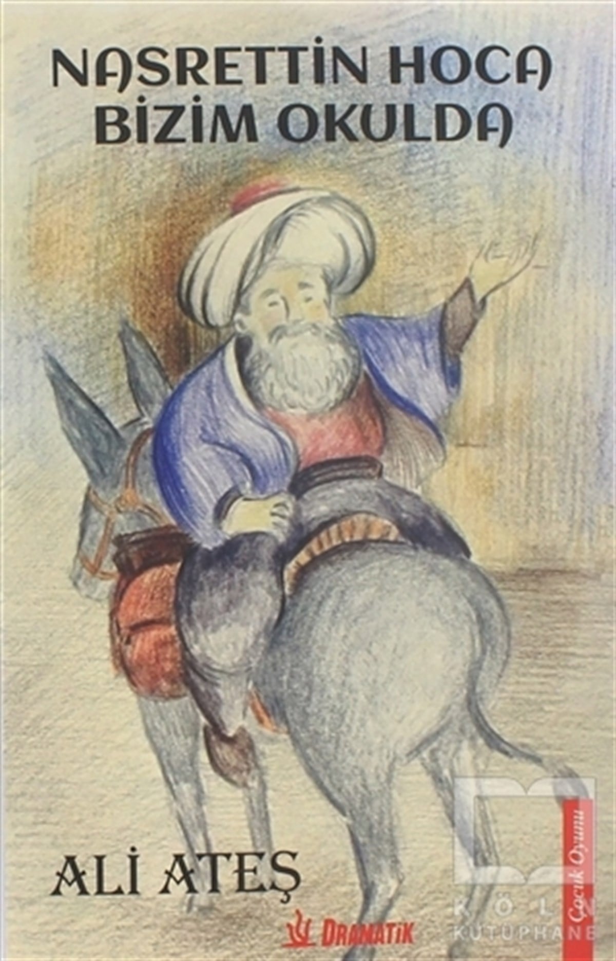 Nasrettin Hoca Bizim Okulda