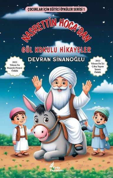 Devran SinanoğluÇocuk Gençlik RomanlarıNasrettin Hoca'dan Gül Kokulu Hikayeler - Çocuklar İçin Eğitici Öyküler 1