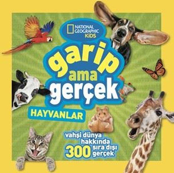 Michelle HarrisÇocuk Bilim KitaplarıNational Geographic Kids - Garip Ama Gerçek - Hayvanlar