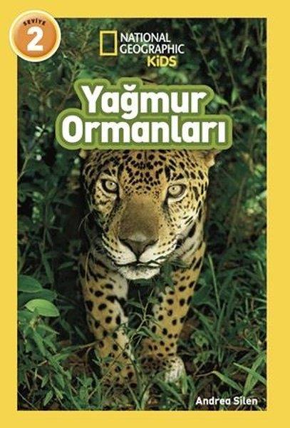 Andrea SilenÇocuk Bilim KitaplarıNational Geographic Kids - Yağmur Ormanları