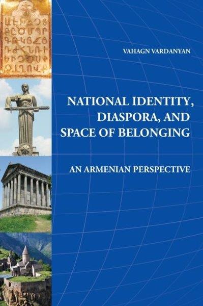 Vahagn VardanyanPhilosophy FictionNational Identity Diaspora and Space of Belonging