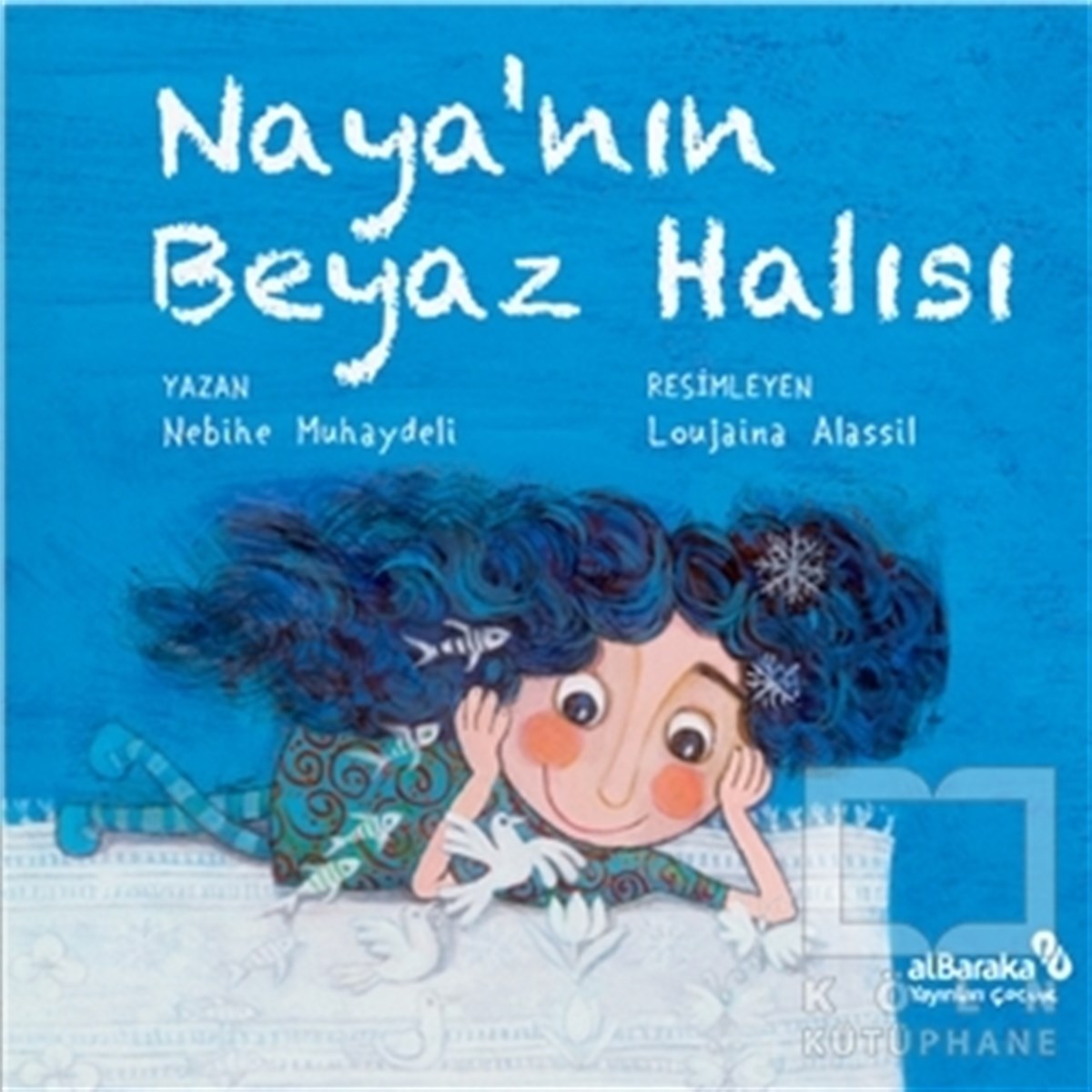 Nebihe MuhaydeliÇocuk Hikaye KitaplarıNaya'nın Beyaz Halısı