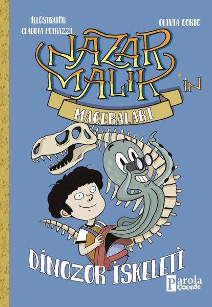 Olivia CorioÇocuk Gençlik RomanlarıNazan Malik'in Maceraları - Dinozor İskeleti