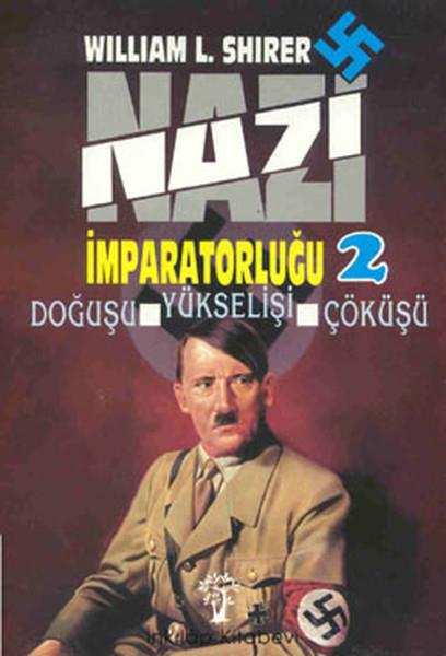 William L. ShirerDünya TarihiNazi İmparatorluğu 2. Cilt
