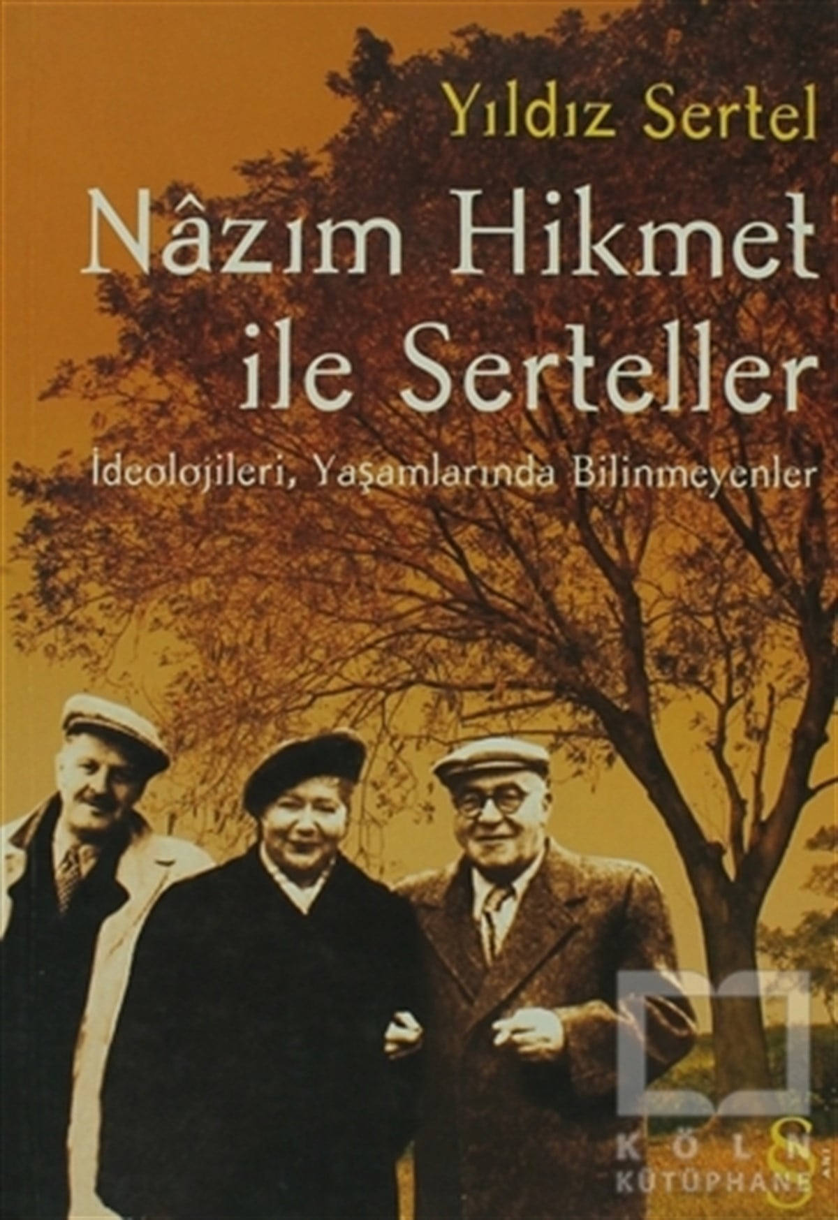 Yıldız SertelAnı - Mektup - GünlükNazım Hikmet İle Serteller