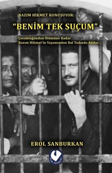 Erol SanburkanTarihi Biyografi ve Otobiyografi KitaplarıNazım Hikmet Konuşuyor: Benim Tek Suçum