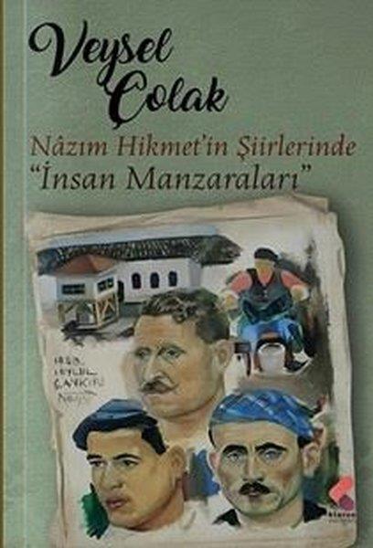 Veysel ÇolakEleştiri & Kuram & İnceleme KitaplarıNazım Hikmet Şiirlerinde İnsan Manzaraları