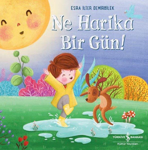 Esra İlter DemirbilekEgitim Etkinlik KitaplariNe Harika Bir Gün!