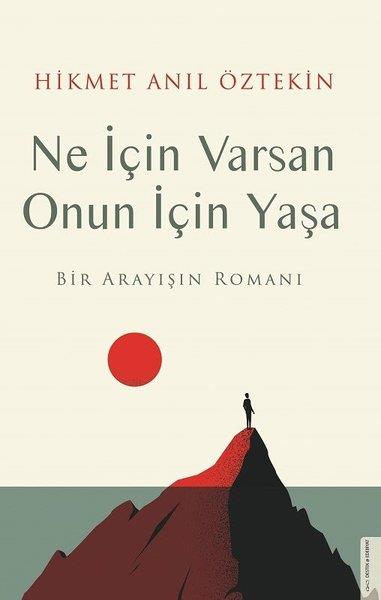 Hikmet Anıl ÖztekinTürkische RomaneNe İçin Varsan Onun için Yaşa