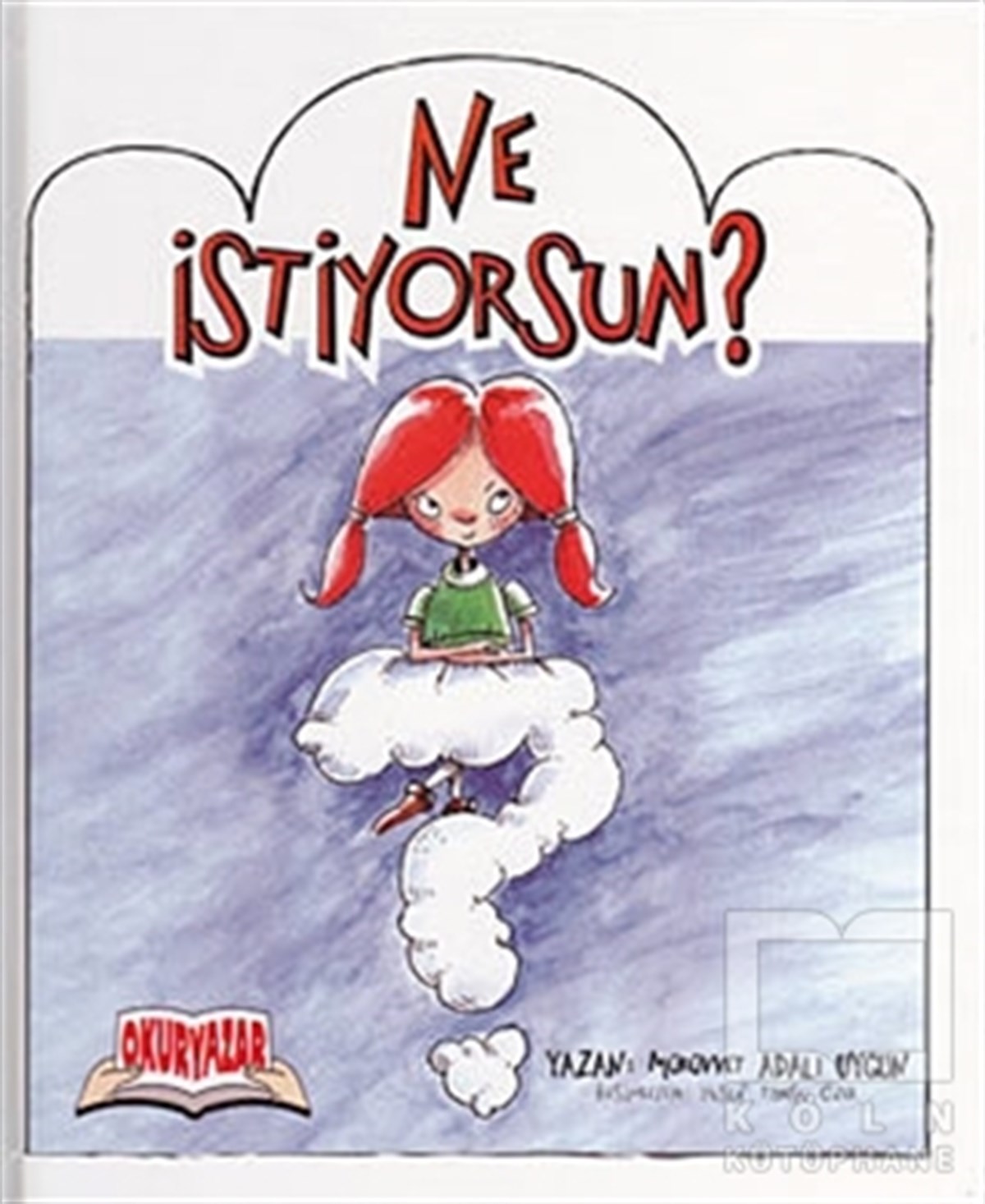 Mürüvvet Adalı UygunHikayelerNe İstiyorsun?