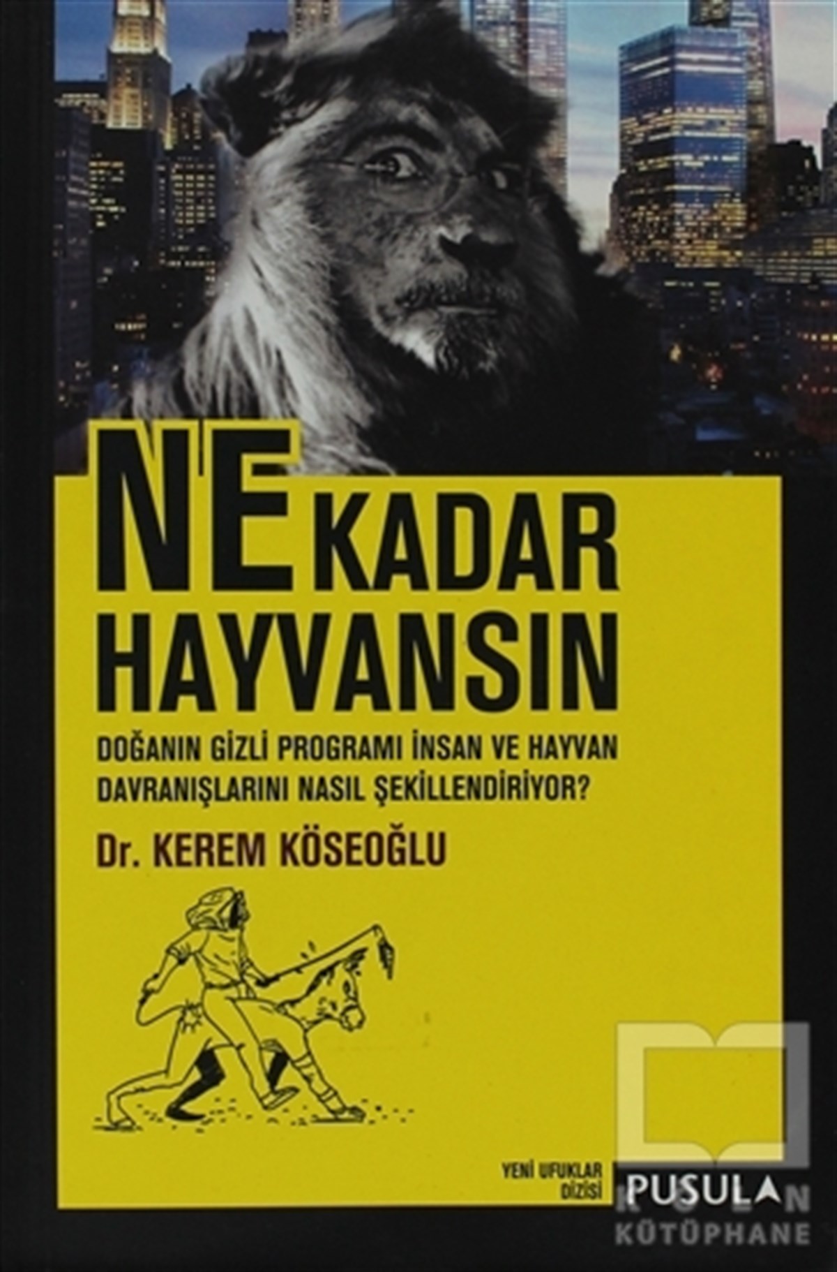 Kerem KöseoğluDiğerNe Kadar Hayvansın