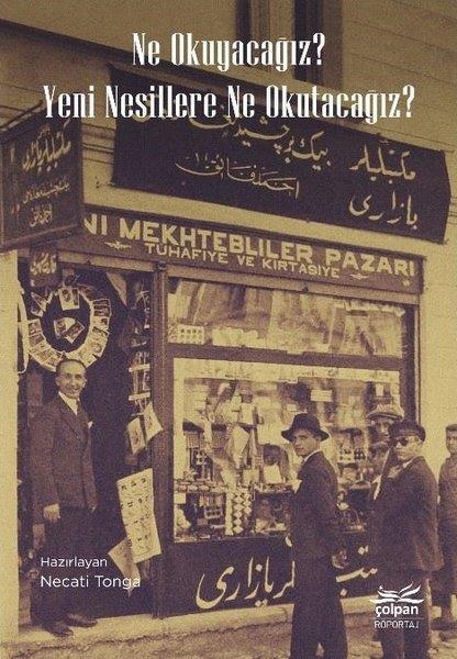 Necati TongaSöyleşiNe Okuyacağız? Yeni Nesillere Ne Okutacağız?