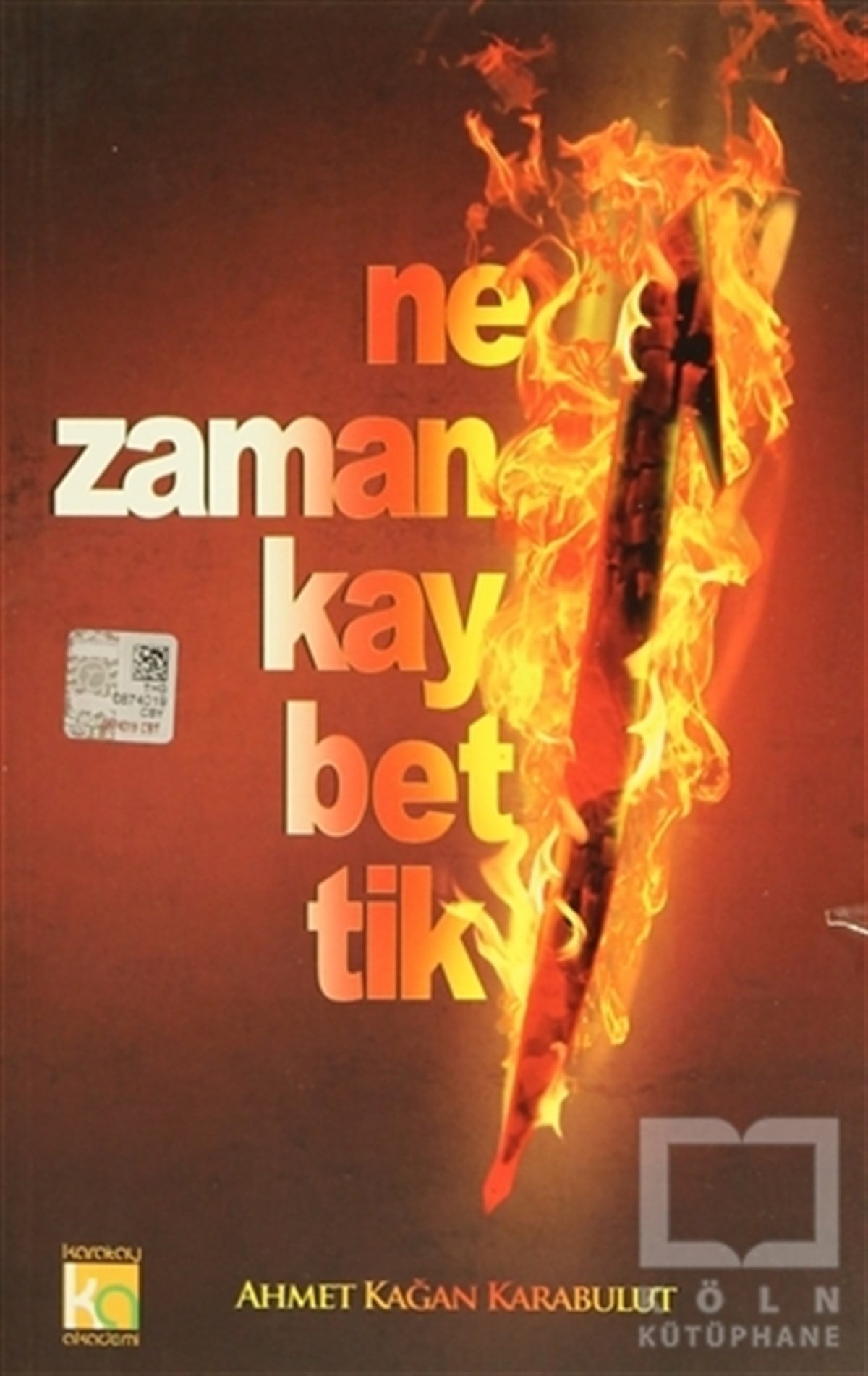 Ahmet Kağan KarabulutDenemeNe Zaman Kaybettik