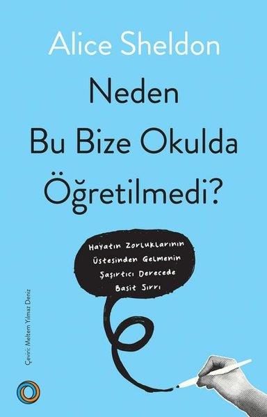 Meltem Yılmaz DenizKişisel Gelişim KitaplarıNeden Bu Bize Okulda Öğretilmedi?
