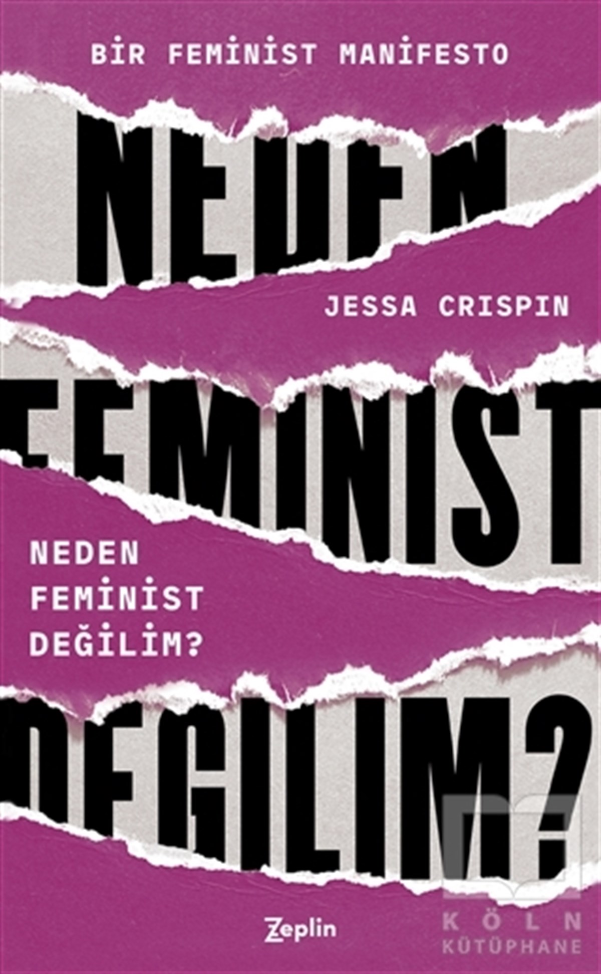 Jessa CrispinPolitik Akımlar - HareketlerNeden Feminist Değilim?