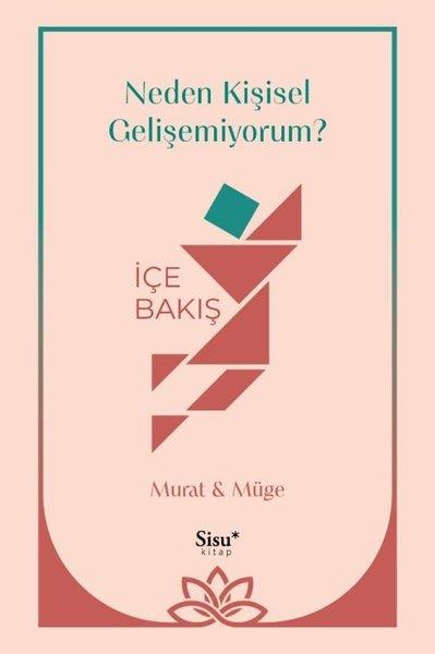 Murat ÇelikBücher zur persönlichen EntwicklungNeden Kişisel Gelişemiyorum? İçe Bakış