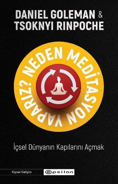 Daniel GolemanKişisel Gelişim KitaplarıNeden Meditasyon Yaparız? İçsel Dünyanın Kapılarını Açmak